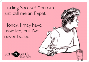 expat partner trailing spouse meme